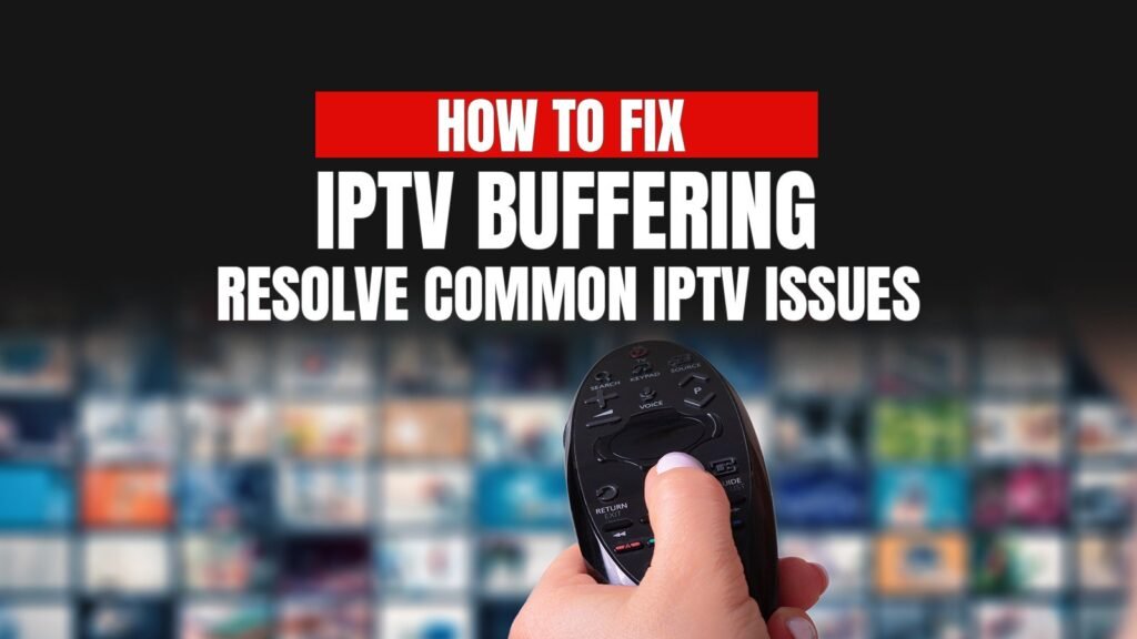 iptv buffering